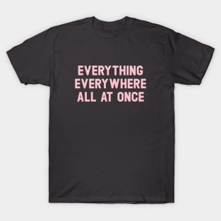 Everything Everywhere All At Once, pink T-Shirt